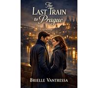 The Last Train to Prague: 5 (The European Train)