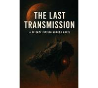 The Last Transmission