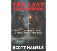 The Last Transmission: WWII 1944 and 2003 - A Radio Call Across Time