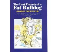 The Last Travels of a Fat Bulldog