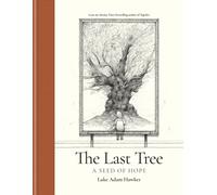 The Last Tree : A Seed of Hope