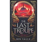 The Last Troupe (The Shattered Age)