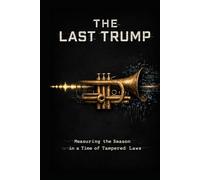 THE LAST TRUMP: Measuring the Season in a Time of Tampered Laws