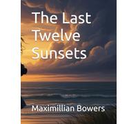 The Last Twelve Sunsets