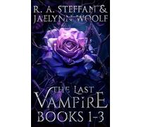The Last Vampire: Books 1-3 (Last Vampire World)