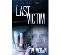 The Last Victim: A Violet Darger Novella (Violet Darger FBI Mystery Thriller)