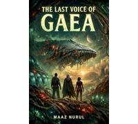 The Last Voice of Gaea