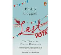 The Last Vote: The Threats to Western Democracy