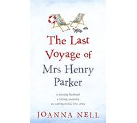The Last Voyage of Mrs Henry Parker: A heartwarming and uplifting love story you will never forget