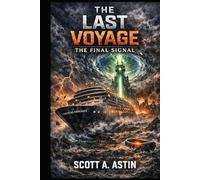 The Last Voyage: The Final Signal