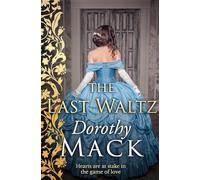 The Last Waltz: Hearts are at stake in the game of love... (Dorothy Mack Regency Romances)