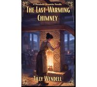The Last Warming Chimney: A Cozy Fantasy (The Threshold Chronicles)