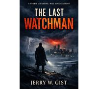 The Last Watchman (Watchman Series)