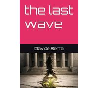 the last wave: 1 (The Sovereign Reality Series)