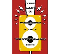 The Last Weekend in Wonderland
