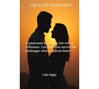 The Last Weresheep: An aspiring Hollywood actress and a new actor fall passionately in love, but he has a dark secret. Will their love survive when she learns the truth?