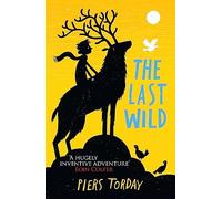 The Last Wild Trilogy: The Last Wild: Book 1 (The Last Wild Trilogy)