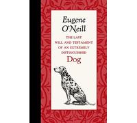 The Last Will and Testament of an Extremely Dis. O'Neill<|
