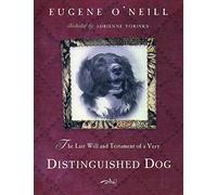 The Last Will and Testament of an Extremely Distinguished Dog