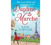 The Last Will And Testament Of Daphné Le Marche