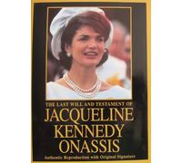 The Last Will and Testament of Jacqueline Kennedy Onassis