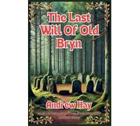 The Last Will Of Old Bryn: 5 (Dafydd Jones & Dolgwyn Cozy Mystery)