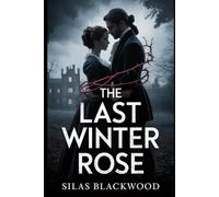 The Last Winter Rose: No bride of Harrow sees the spring.