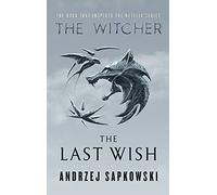 The Last Wish: Introducing the Witcher