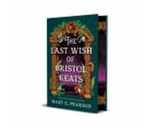The Last Wish of Bristol Keats - NEW Mary E Pearson 13/11/2025