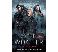 The Last Wish: The bestselling book which inspired season 1 of Netflix's The Witcher (The Witcher)