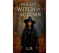 The Last Witch of Autumn
