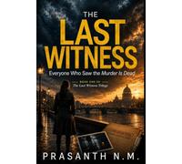 THE LAST WITNESS: Everyone Who Saw the Murder Is Dead (The Last Witness Trilogy)