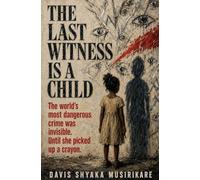 The Last Witness Is A child