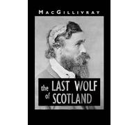 The Last Wolf of Scotland