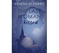 The Last Woman I Kissed