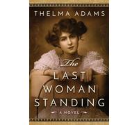 The Last Woman Standing: A Novel