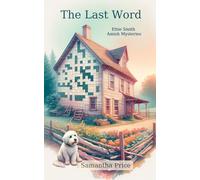 The Last Word: Amish Cozy Mystery: 14 (Ettie Smith Amish Mysteries)