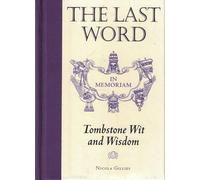 The Last Word: Tombstone Wit and Wisdom