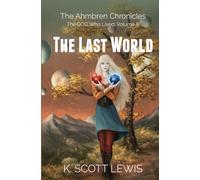 The Last World: The God Who Lived, Volume 3 (The Ahmbren Chronicles)