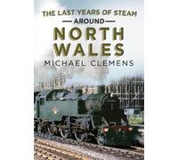 The Last Years of Steam Around North Wales