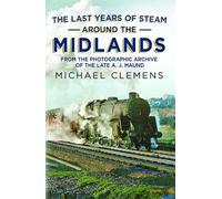 The Last Years of Steam Around the Midlands