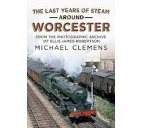 The Last Years of Steam Around Worcester