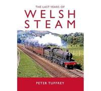 The Last Years of Welsh Steam