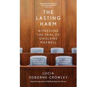 The Lasting Harm: Witnessing the Trial of Ghislaine Maxwell