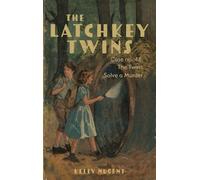 The Latchkey Twins Case No. 46: The Twins Solve a Murder
