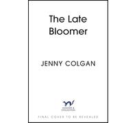 The Late Bloomer: A coming of middle age novel