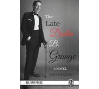 The Late Devlin B. Grange: A Novel