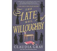 The Late Mrs. Willoughby: A Novel (Mr. Darcy & Miss Tilney Mystery)