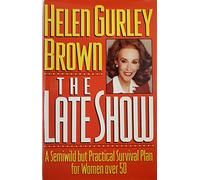 The Late Show: A Semiwild but Practical Survival Plan for Women over 50