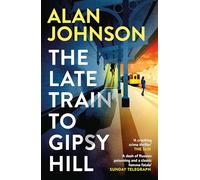 The Late Train to Gipsy Hill: Charming debut mystery from a highly respected former MP